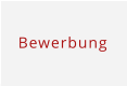 Bewerbung